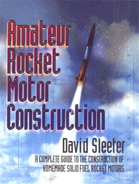 Amateur rocket motor construction a complete guide to the construction of homemade solid fuel rocket motors. - Solution manual williams haka bettner 13e.